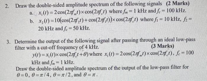 Solved Draw The Double Sided Amplitude Spectrum Of The Chegg