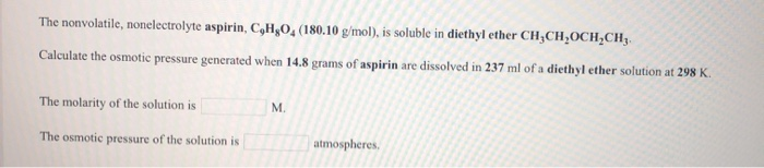 Solved The Nonvolatile Nonelectrolyte Aspirin C H O Chegg