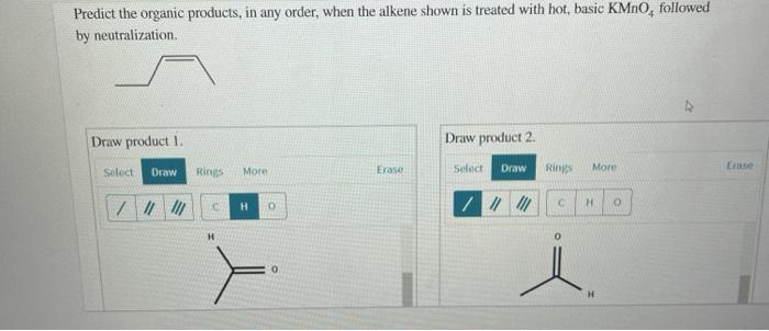 Solved Predict The Organic Products In Any Order When The Chegg