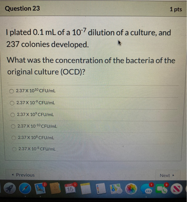 Solved Question 23 1 Pts I Plated 0 1 ML Of A 10 7 Dilution Chegg