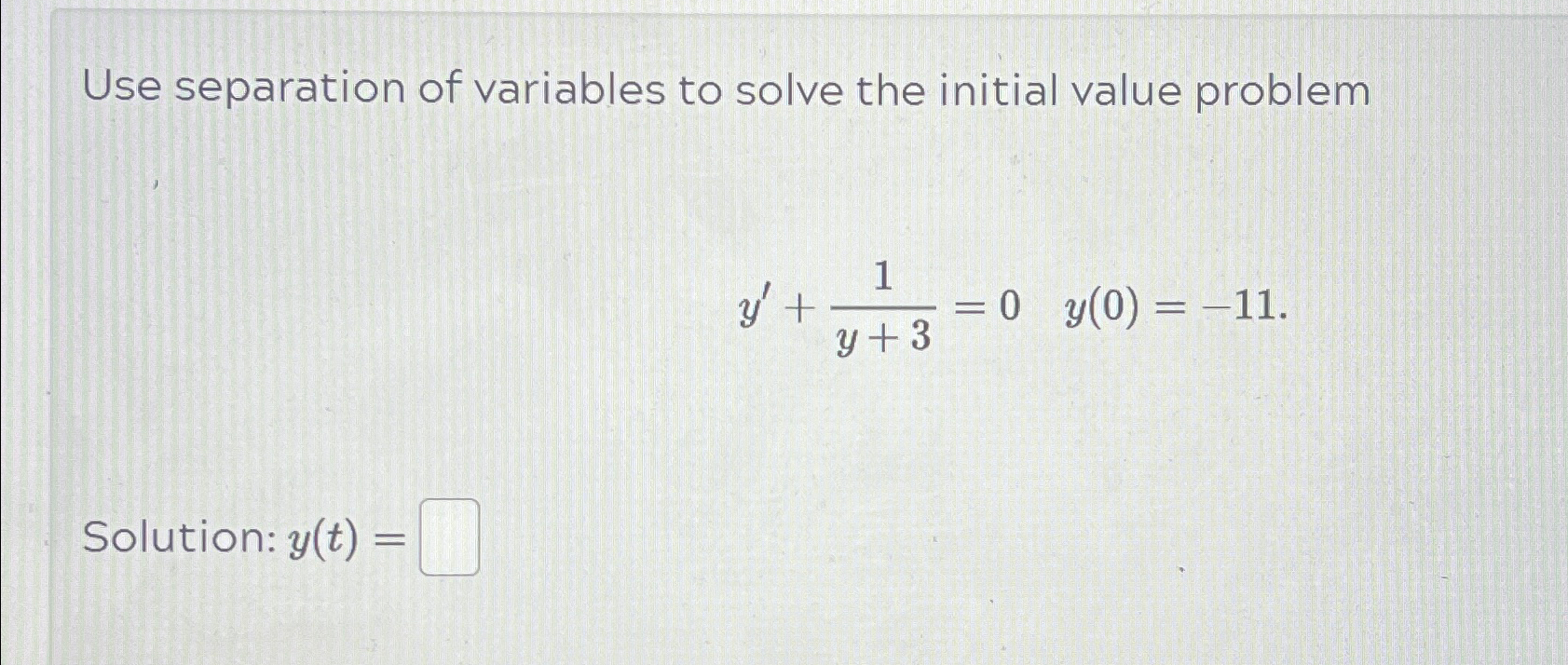 Solved Use Separation Of Variables To Solve The Initial Chegg