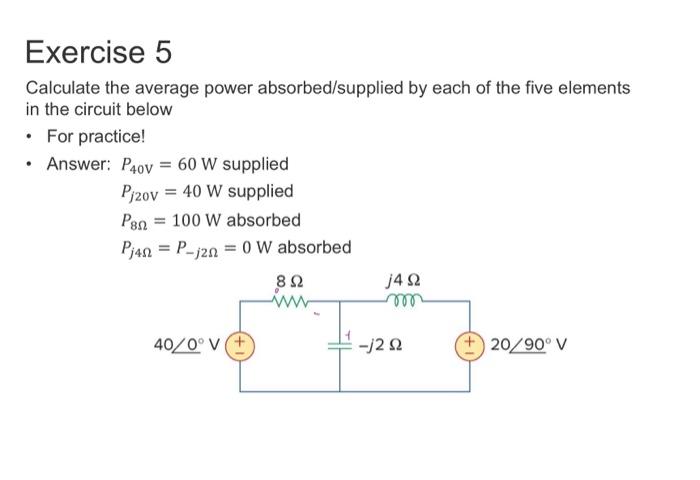 Solved Calculate The Average Power Absorbed Supplied By Each Chegg