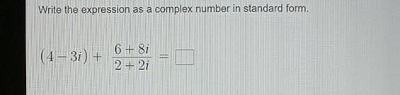 Solved Write The Expression As A Complex Number In Standard Chegg