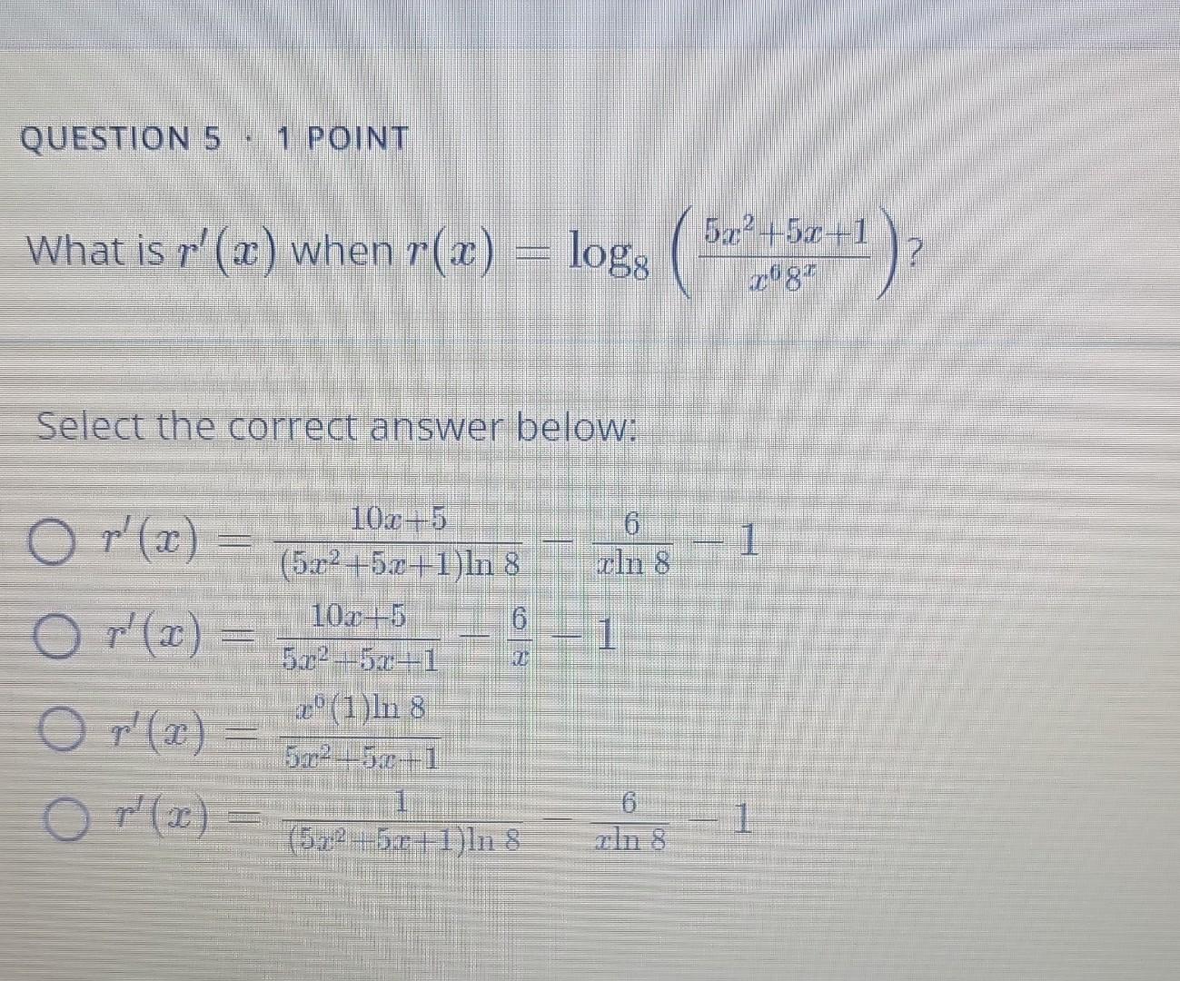 Solved QUESTION 4 1 POINT If H X Ln X5 17x 8 Find H X Chegg