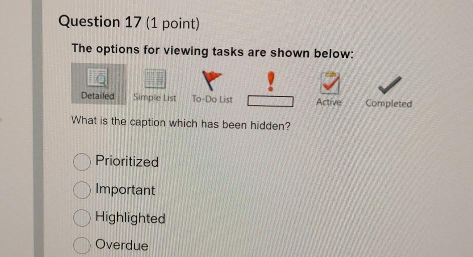 Solved Question Point The Options For Viewing Tasks Chegg