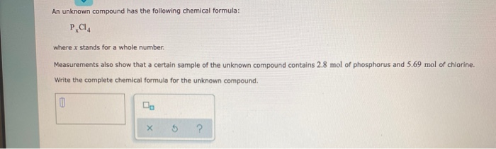 Solved An Unknown Compound Has The Following Chemical Chegg