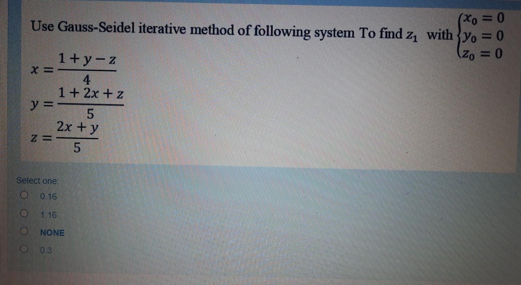 Solved X Use Gauss Seidel Iterative Method Of Chegg