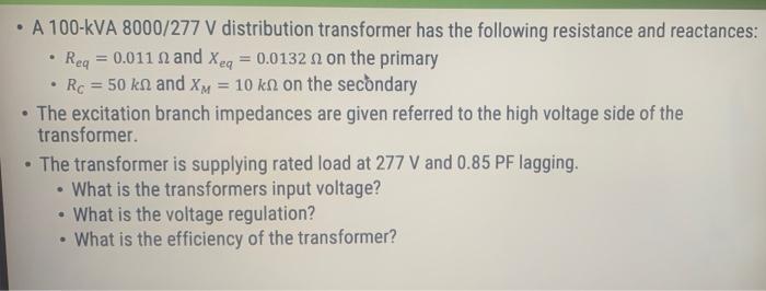 Solved A 100 KVA 8000 277 V Distribution Transformer Has Chegg