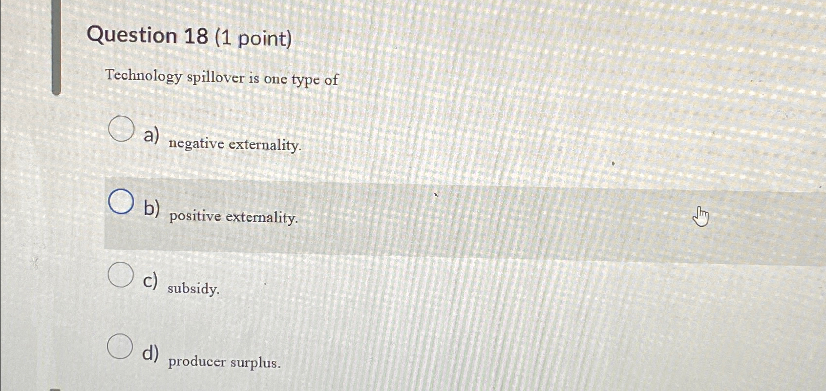 Solved Question Point Technology Spillover Is One Chegg