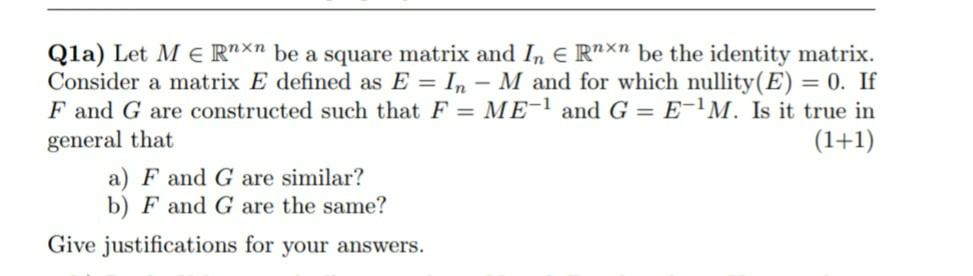 Solved Qla Let Me Rnxn Be A Square Matrix And In E Rnxn Be Chegg