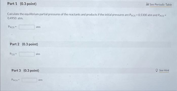 Solved PCl5 G PCl3 G Cl2 G 1st Attempt Part 1 0 3 Poi