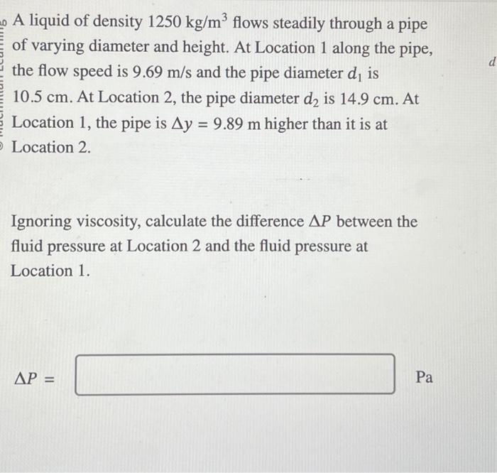 Solved A Liquid Of Density Kg M Flows Steadily Through Chegg