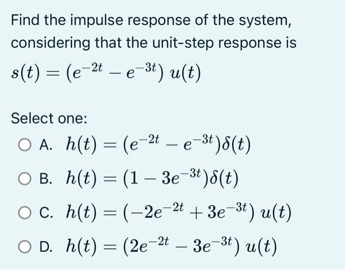 Solved Find The Impulse Response Of The System Considering Chegg