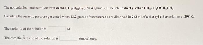 Solved The Nonvolatile Nonelectrolyte Testosterone C H O Chegg