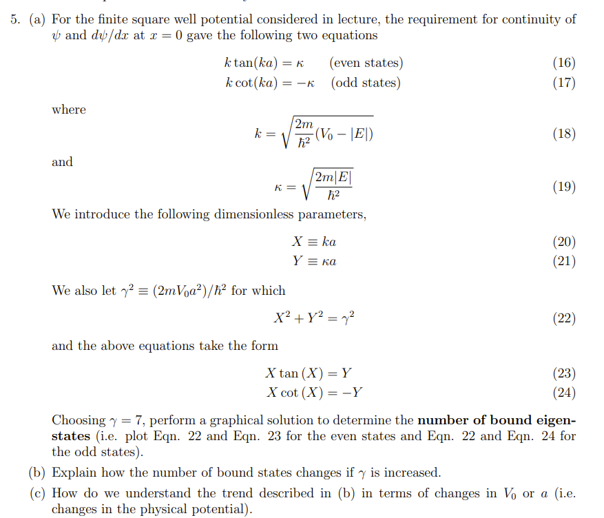 Solved A For The Finite Square Well Potential Considered Chegg