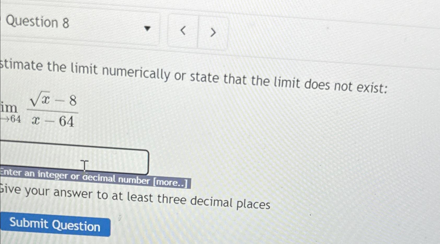 Solved Estimate The Limit Numerically Or State That The Chegg