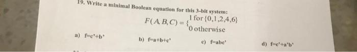 Solved Write A Minimal Boolean Equation For This Bit Chegg