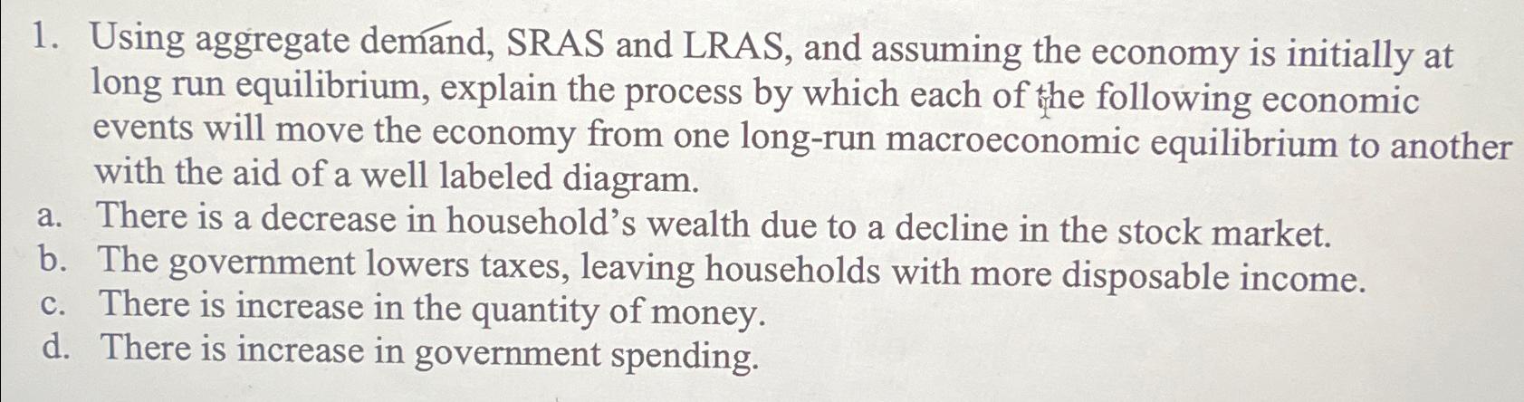 Solved Using Aggregate Demand SRAS And LRAS And Assuming Chegg