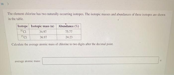 Solved The Element Chlorine Has Two Naturally Occurring Chegg