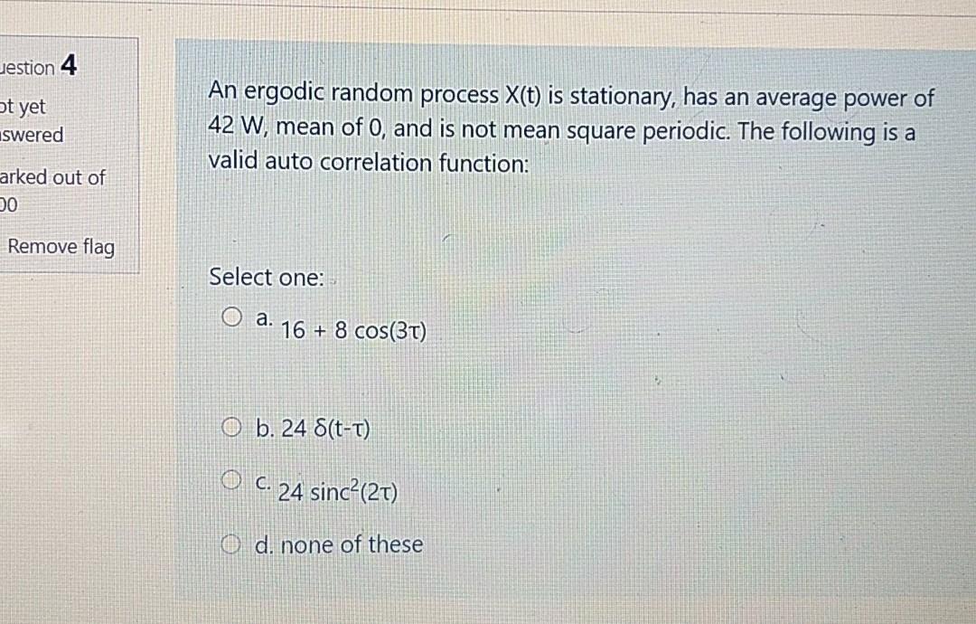 Solved Jestion Ot Yet An Ergodic Random Process X T Is Chegg