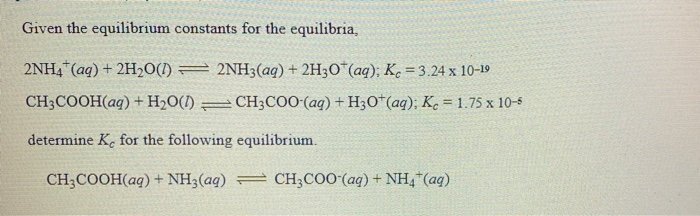 Solved Given The Equilibrium Constants For The Equilibria Chegg