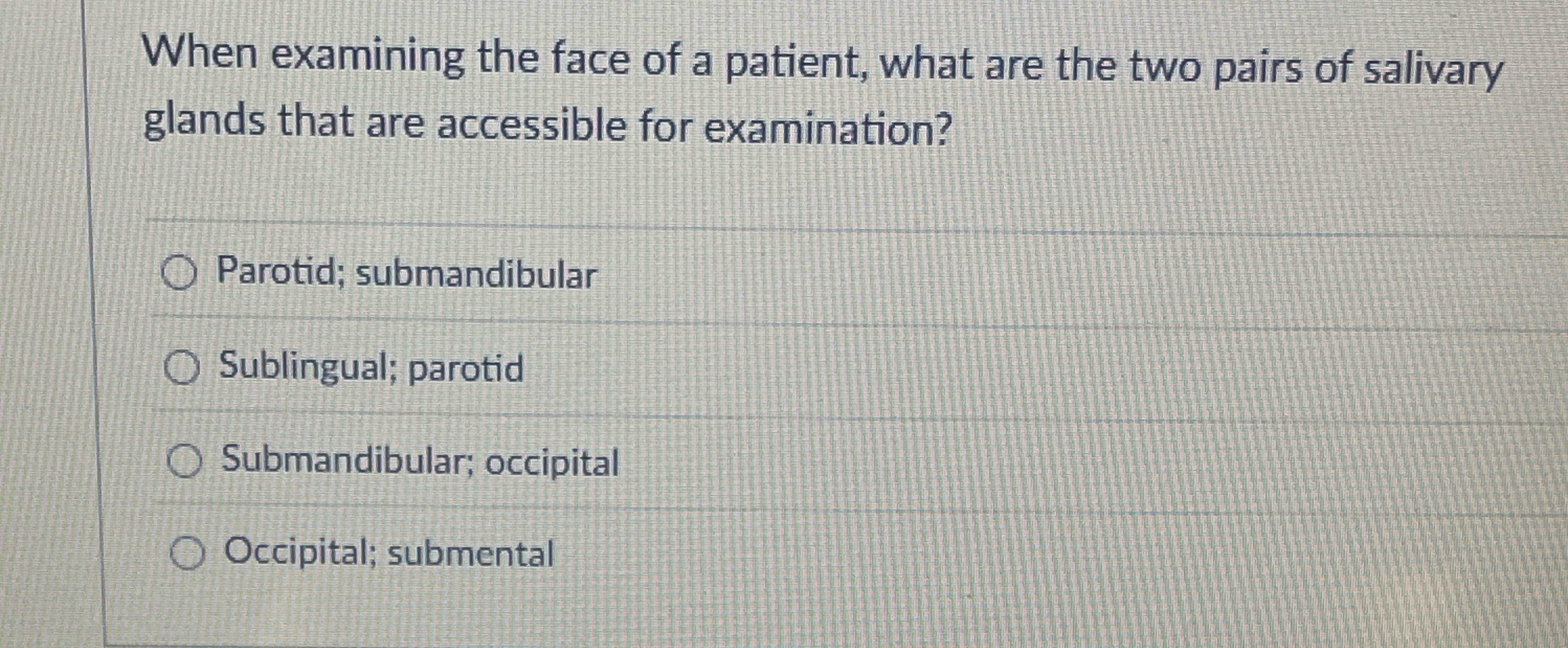 Solved When Examining The Face Of A Patient What Are The Chegg