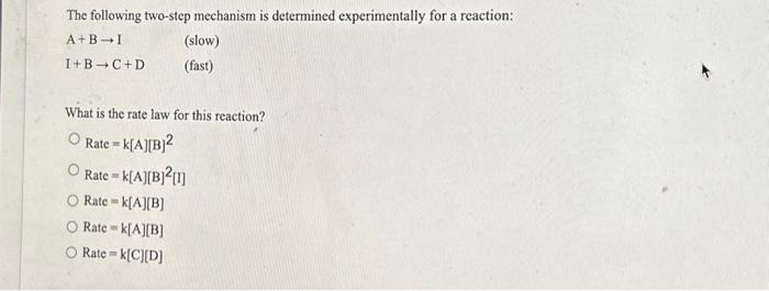 Solved The Following Two Step Mechanism Is Determined Chegg