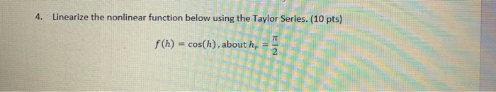 Solved Linearize The Nonlinear Function Below Using The Chegg