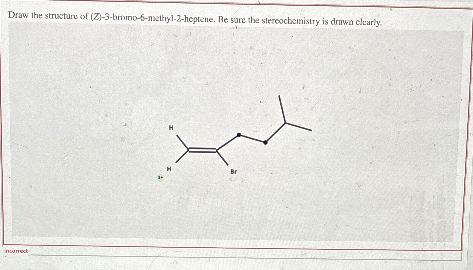 Solved Draw The Structure Of Z 3 Bromo 6 Methyl 2 Heptene Chegg