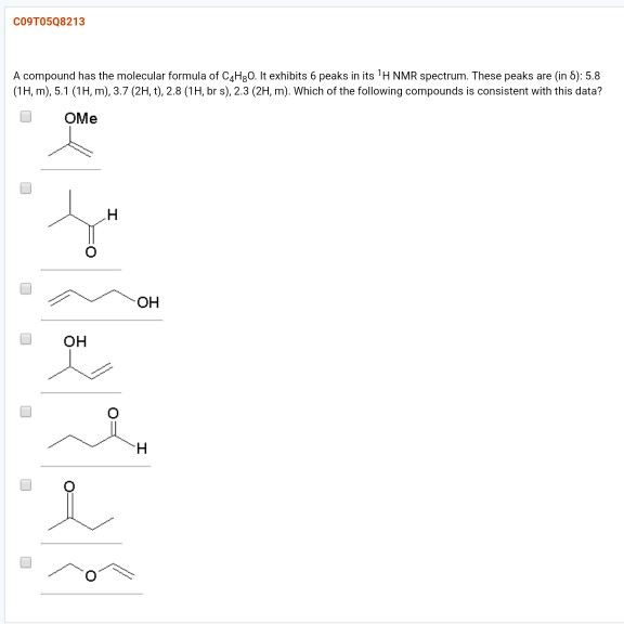 Solved C09T0508213 A Compound Has The Molecular Formula Of Chegg