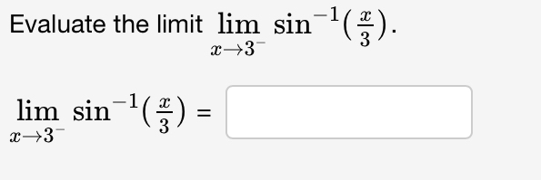 Solved Evaluate The Limit Limx Sin X Limx Sin X Chegg