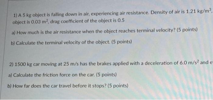 Solved A Kg Object Is Falling Down In Air Experiencing Chegg