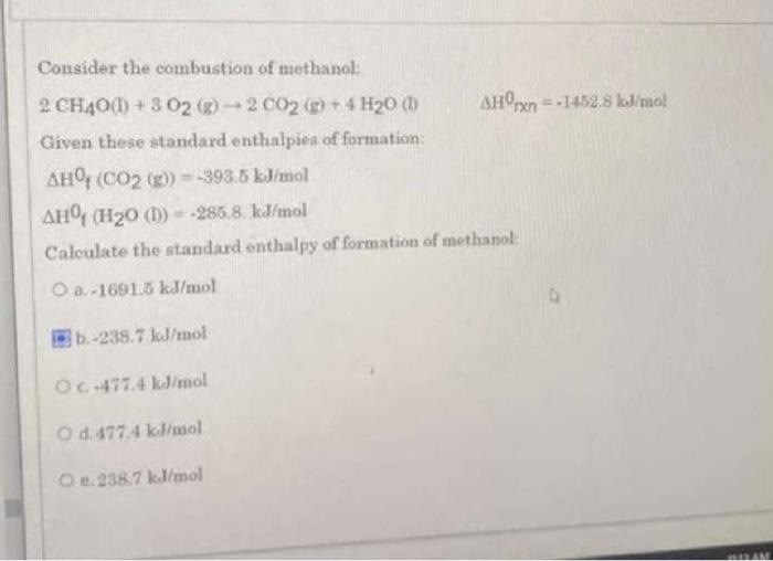 Solved Consider The Combustion Of Methanol Ch O H O Chegg