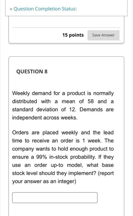 Solved Question Weekly Demand For A Product Is Normally Chegg