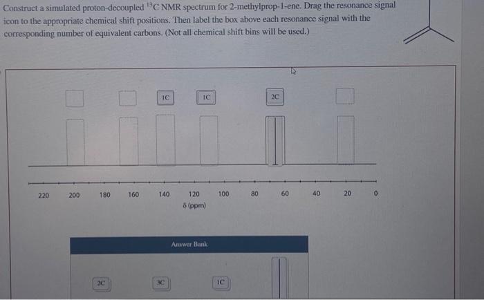 Solved Construct A Simulated Proton Decoupled C Nmr Chegg