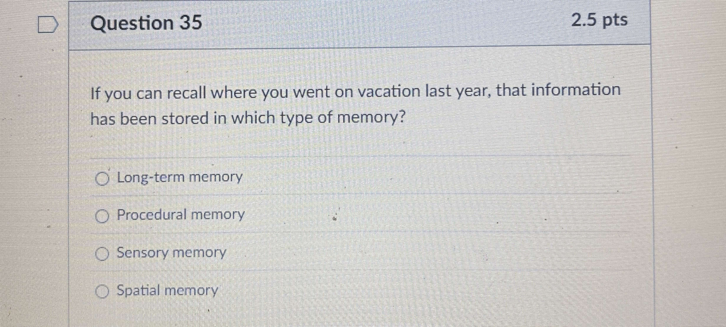 Solved Question 352 5 PtsIf You Can Recall Where You Went Chegg