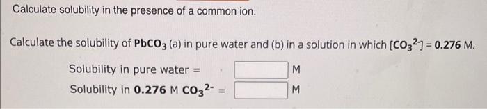 Solved Calculate Solubility In The Presence Of A Common Ion Chegg