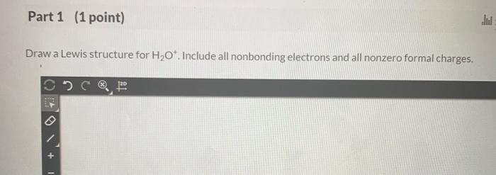 Solved Part Point Draw A Lewis Structure For H O Chegg