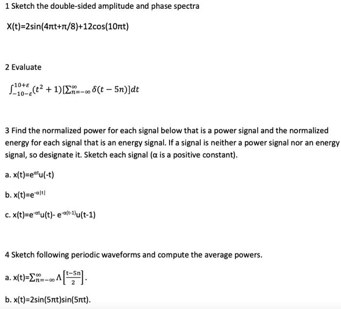 Solved 1 Sketch The Double Sided Amplitude And Phase Spectra Chegg