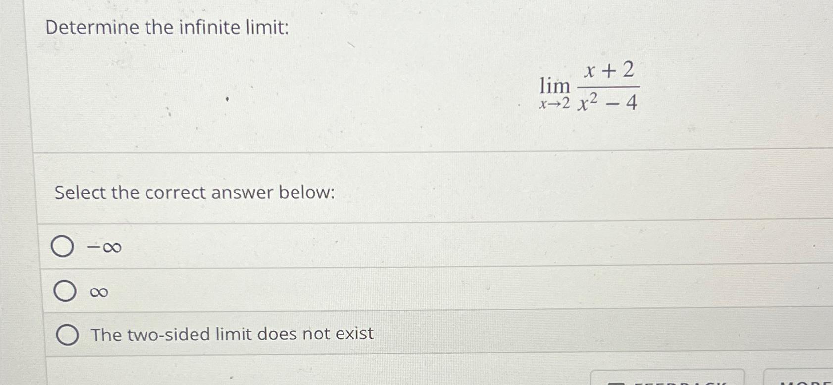 Solved Determine The Infinite Limit Limx X X Select The Chegg