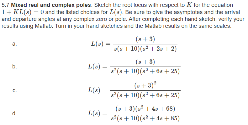 Solved 5 7 Mixed Real And Complex Poles Sketch The Root Chegg