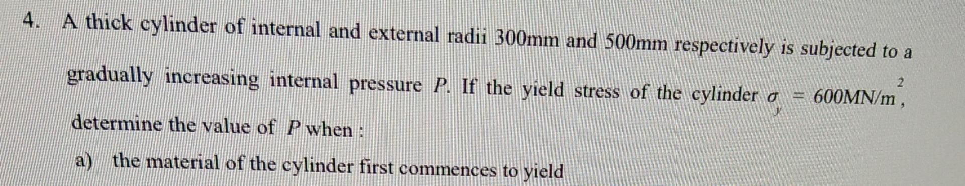 Solved A Thick Cylinder Of Internal And External Radii Chegg