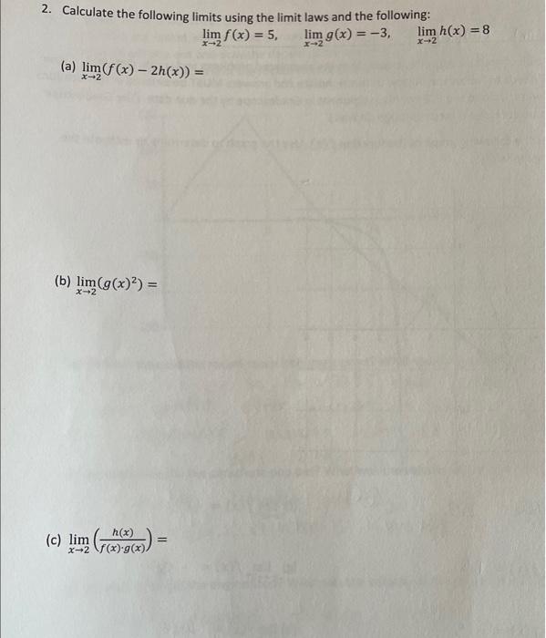 Solved Calculate The Following Limits Using The Limit Chegg