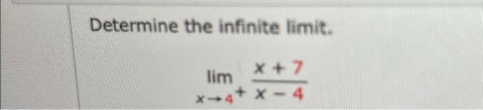 Solved Determine The Infinite Limit Limx X X Chegg