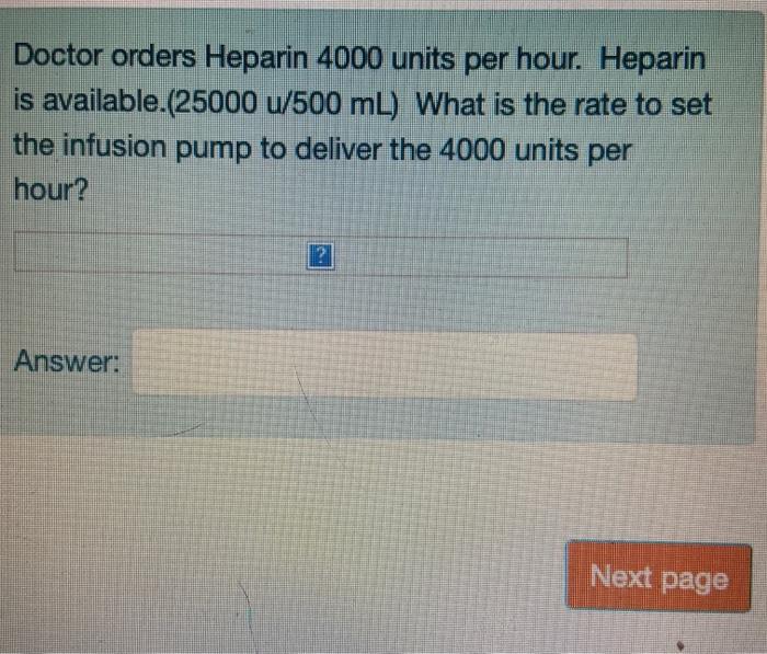 Solved Doctor Orders Heparin 4000 Units Per Hour Heparin Is Chegg