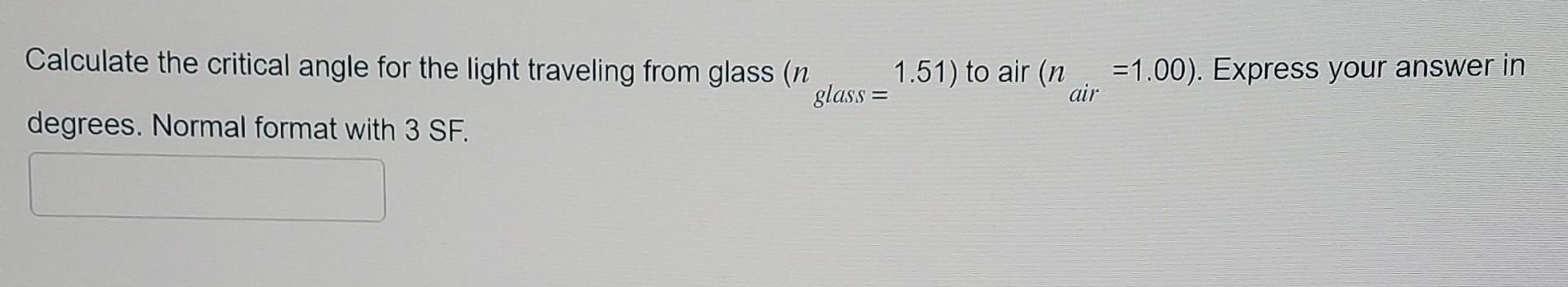 Solved Calculate The Critical Angle For The Light Traveling Chegg