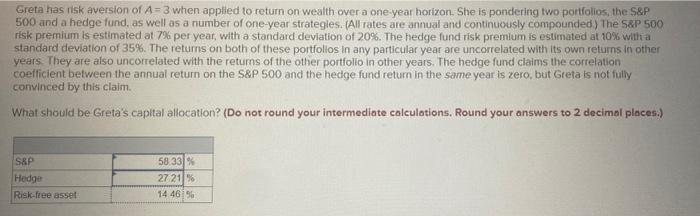 Solved Greta Has Risk Aversion Of A 3 When Applied To Return Chegg