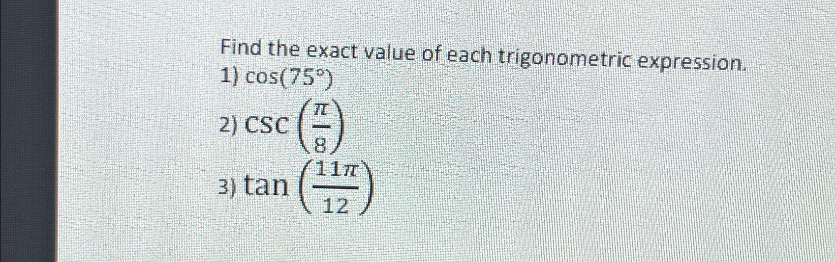 Solved Find The Exact Value Of Each Trigonometric Chegg