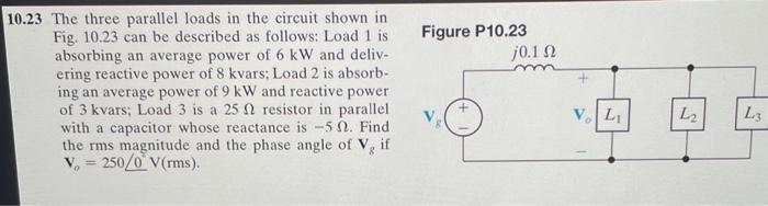 Solved The Three Parallel Loads In The Circuit Shown In Chegg