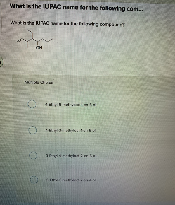 Solved What Is The IUPAC Name For The Following What Chegg